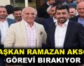 AKSOY, VEDA ETMEYE HAZIRLANIYOR