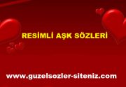 Resimli aşk sözleri En güzel resimli aşk sözleri, özel günlerde
