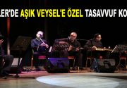 AŞIK VEYSEL’E ÖZEL TASAVVUF KONSERİ Esenler Belediyesi, ölümünün 45’inci yıldönümünde