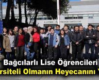 Bağcılarlı lise öğrencileri üniversiteli olmanın heyecanını yaşadı