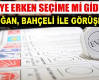 Türkiye, erken seçime mi gidiyor?