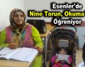 Esenler’de nine torun, okuma yazma öğreniyor