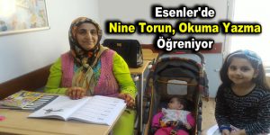 Esenler’de nine torun, okuma yazma öğreniyor