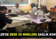 DEDE VE NİNELERE SAĞLIK KONTROLÜ Esenler’deki dede ve nineler sağlık