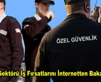 Güvenlik Sektörü İş Fırsatlarını İnternetten Bakabilirsiniz
