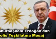 Cumhurbaşkanı Recep Tayyip Erdoğan’dan Polis Teşkilatına mesaj Cumhurbaşkanı Recep Tayyip Erdoğan,