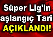 Süper Lig’in başlangıç tarihi açıklandı! Süper Lig yeni sezonda ne