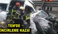 TEM’de zincirleme kaza!