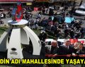 ŞEHİDİN ADI MAHALLESİNDE YAŞAYACAK