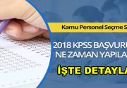 KPSS ne zaman? 2018 KPSS başvuruları sınav ücreti ve tarihleri