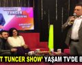 Mahmut Tuncer Yaşam TV’de