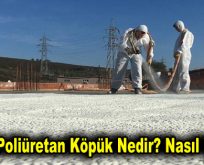 Sprey Poliüretan Köpük Nedir? Nasıl Yapılır?