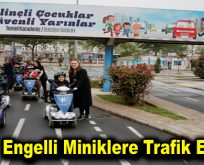 Engelli miniklere trafik eğitimi