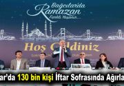 Bağcılar’da 130 bin kişi iftar sofrasında ağırlanacak 11 ayın sultanı
