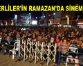 ESENLERLİLER’İN RAMAZAN’DA SİNEMA KEYFİ