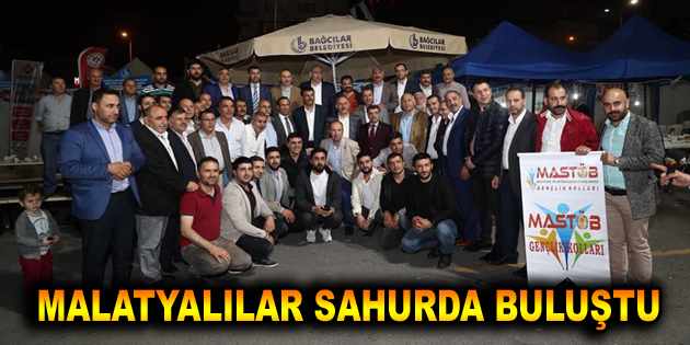 MALATYALILAR SAHURDA BULUŞTU