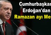 Cumhurbaşkanı Erdoğan’dan Ramazan ayı mesajı Cumhurbaşkanı Recep Tayyip Erdoğan, “Ramazan-ı