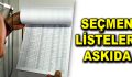 SEÇMEN LİSTELERİ ASKIDA
