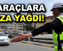 O araçlara ceza yağdı!