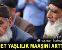 Hükümet, yaşlılık maaşını artırıyor