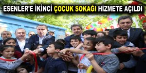 ESENLER’E BİR ÇOCUK SOKAĞI DAHA