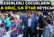 ESENLERLİ ÇOCUKLARIN İLK ORUÇ, İLK İFTAR HEYECANI Esenlerli çocuklar, Ramazan’ın