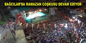 Bağcılar’da Ramazan heyecanı devam ediyor