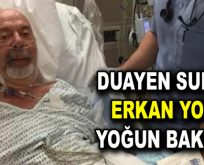 Erkan Yolaç yoğum bakıma alındı