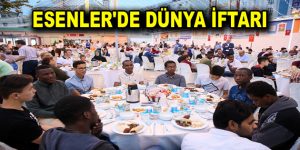 ESENLER’DE DÜNYA İFTARI