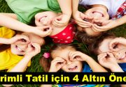 Verimli tatil için 4 altın öneri Yaz tatili, öğrencilerin yorucu