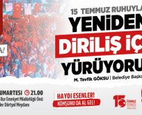 ESENLER 15 TEMMUZ’DA TEK YÜREK!