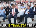 ESENLER 15 TEMMUZ’DA TEK YÜREK!