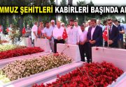 15 TEMMUZ ŞEHİTLERİ KABİRLERİ BAŞINDA ANILDI 15 Temmuz hain darbe