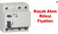 Kaçak Akım Rölesi Fiyatları