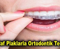 Şeffaf Plaklarla Ortodontik Tedavi