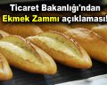 Ticaret Bakanlığı’ndan ekmek zammı açıklaması!