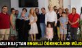 FAZLI KILIÇ’TAN ENGELLİ ÖĞRENCİLERE MÜJDE