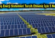 Güneş Enerji Sistemleri Tercih Etmeniz İçin 5 Neden Dünya fosil