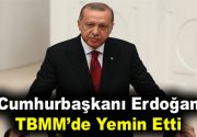 Cumhurbaşkanı Recep Tayyip Erdoğan, yeni sistemin ilk Cumhurbaşkanı olarak TBMM’de