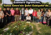 Esenlerli öğrenciler, Yunus Emre’nin şehri Eskişehir’de… Esenler Belediyesi Kültür İşleri
