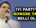 İYİ Parti’nin kongre tarihi belli oldu