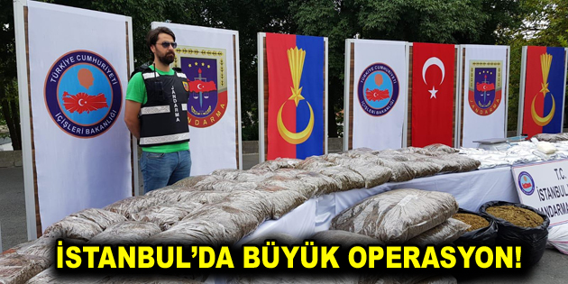 İstanbul’da büyük operasyon!