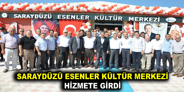 SARAYDÜZÜ ESENLER KÜLTÜR MERKEZİ HİZMETE GİRDİ