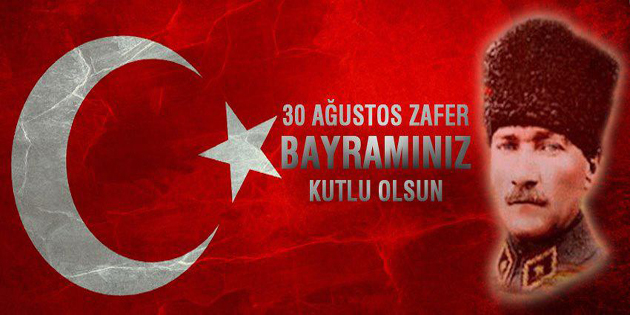 30 Ağustos Zafer Bayramınız kutlu olsun