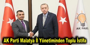 AK Parti Malatya İl Yönetiminden Toplu İstifa