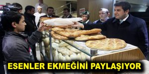 ESENLER EKMEĞİNİ PAYLAŞIYOR