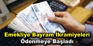 Emekliye Bayram ikramiyeleri ödenmeye başladı