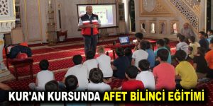 KUR’AN KURSUNDA AFET BİLİNCİ EĞİTİMİ