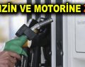 Benzin ve motorine zam geldi