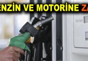 Benzin ve motorine zam geliyor Benzin ve motorine bu gece